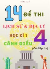 Tuyển tập 14 Đề thi học kì 1 môn Lịch sử - Địa lý 4 Cánh Diều (Kèm đáp án)